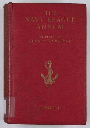 The Navy League Annual 1913-1914. - (Corrected to October 10th, 1913).; Jg. 7