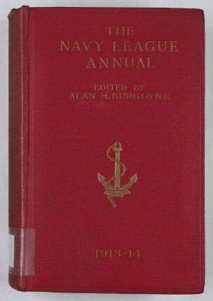 The Navy League Annual 1913-1914. - (Corrected to October 10th, 1913).; Jg. 7