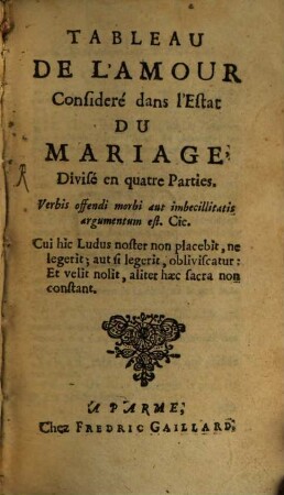 Tableau de l'amour considéré dans l'estat du mariage : Divisé en 4 parties