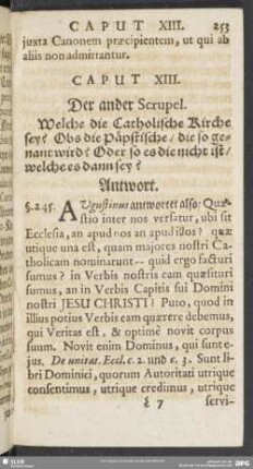 Caput XIII. Der ander Scrupel. Welche die Catholische Kirche sey? Obs die Päbstische, die so genant wird? Oder so es die nicht ist, welche es dann sey?
