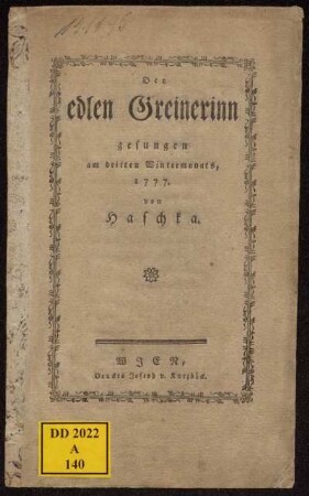 Der edlen Greinerinn gesungen am dritten Wintermonats, 1777 : von Haschka