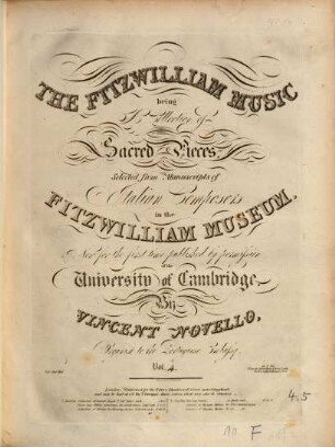 The Fitzwilliam Music : being a collection of sacred pieces selected from manuscripts of Italian composers in the Fitzwilliam Museum. 4. 1 Bl., 67 S.