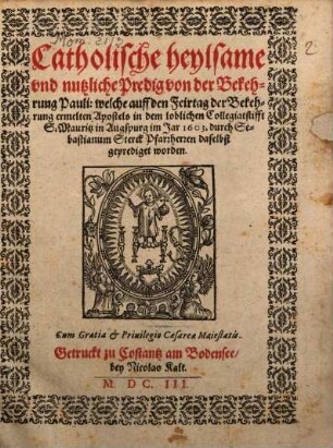 Catholische heylsame vnd nutzliche Predig von der Bekehrung Pauli