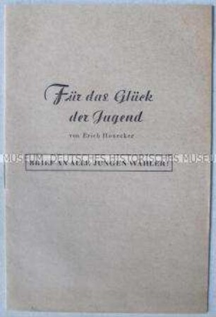 Broschüre mit dem Brief von Honecker an die Jungwähler zur Volkskammerwahl 1954