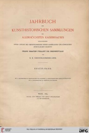 1: Jahrbuch der Kunsthistorischen Sammlungen des Allerhöchsten Kaiserhauses (ab 1919 Jahrbuch der Kunsthistorischen Sammlungen in Wien)