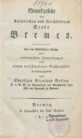 Grundgesetze der Kaiserlichen und Reichsfreyen Stadt Bremen