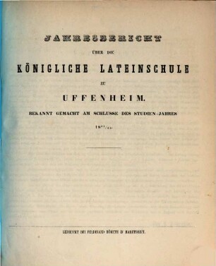 Jahresbericht über die Königliche Lateinschule in Uffenheim für das Schuljahr .... 1862/63