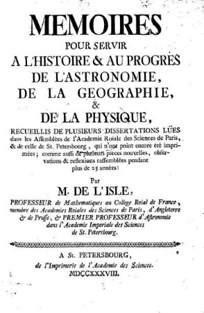 Memoires pour servir a l'histoire et au progres de l'astronomie, de la geographie, et de la physique