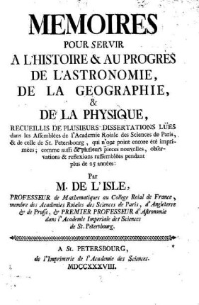 Memoires pour servir a l'histoire et au progres de l'astronomie, de la geographie, et de la physique
