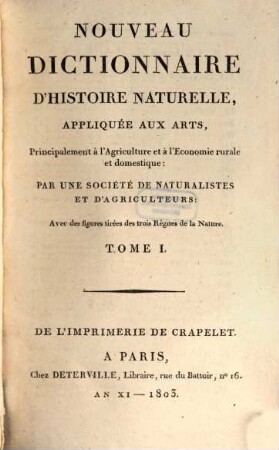 Nouveau dictionnaire d'histoire naturelle, appliquée aux arts, principalement à l'agriculture et à l'économie rurale et domestique : avec des figures tirées des trois règnes de la nature, 1. A - Apa