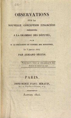 Observations sur la nouvelle conception financière présentée à la chambre des députés ... le 3 janvier 1825