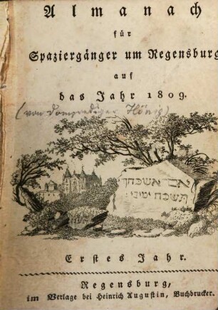 Almanach für Spaziergänger um Regensburg auf das Jahr 1809