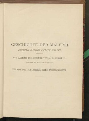 [Sechstes Buch.] Die Malerei des siebzehnten Jahrhunderts. [Forts.]