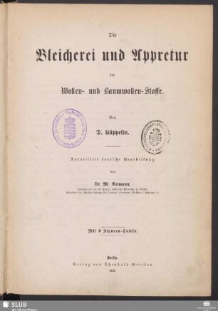 Die Bleicherei und Appretur der Wollen- und Baumwollen-Stoffe