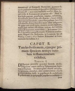 Caput II. Tutelæ divisionem, ejusque primam speciem nempe tutelam testamentarium exhibet.