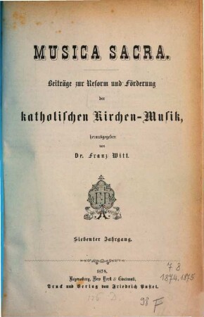 Musica sacra : Zeitschrift für katholische Kirchenmusik ; offizielles Cäcilien-Verbands-Organ im Dienste der Liturgie und des kirchenmusikalischen Apostolats. 7, 7. 1874