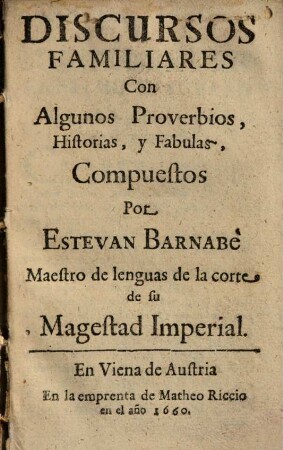 Discursos Familiares Con Algunos Proverbios, Historias, y Fabulas