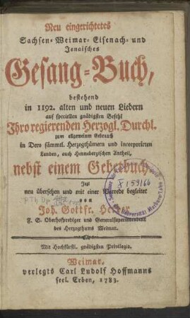 Neu eingerichtetes Sachsen-Weimar-Eisenach- und Jenaisches Gesang-Buch, bestehend in 1192. alten und neuen Liedern [...]