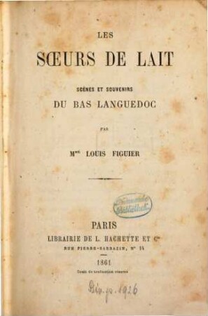 Les soeurs de lait : Scènes et souvenirs du bas Languedoc par Louis Figuier
