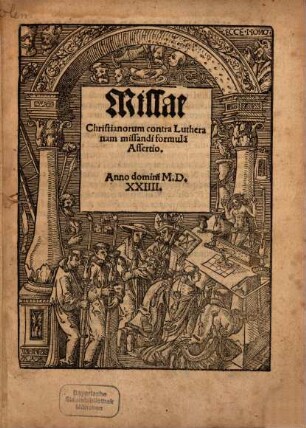 Missae Christianorum contra Lutheranam missandi formula[m] Assertio