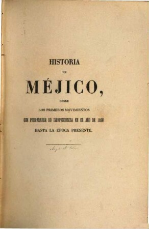 Historia de Méjico : Desde los primeros movimientos que prepararon su independencia en el año de 1808 hasta la época presente. 5