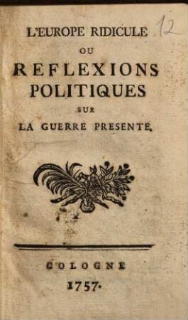 L' Europe ridicule ou réflexions politiques sur la guerre presente