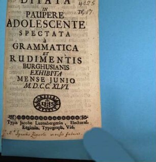 Paupertas Caelitus ditata in Paupere Adolescente spectata a Grammatica et Rudimentis Burglusianis exhibita : [Periocha]