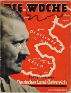Illustrierte "Die Woche" zum "Anschluss" Österreichs