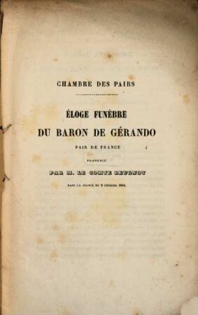 Éloge funèbre du baron de Gérando, Pair de France, prononcé par le comte Beugnot dans la séance du 2 févr. 1844 : Chambre des Pairs