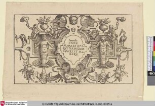 [Kartusche mit zwei Hermen, in der Mitte Zitat von Iuvenalis; Cartouche met citaat van Juvenalis in omlijsting van rolwerk]