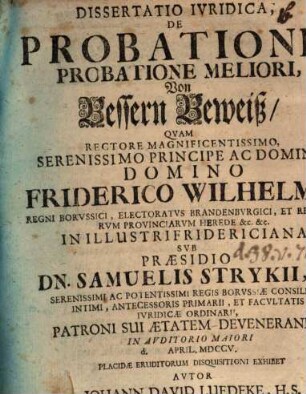 Dissertatio Ivridica, De Probationis Probatione Meliori : = Von Bessern Beweiß