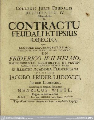 Collegii Iuris Feudalis Disputatio IV sistens theses Contractu Feudali Et Ipsus Obiecto