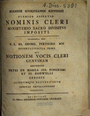 Ioannis Guolfgangi Kippingii plenior assertio nominis cleri ministerio sacro divinitus impositi