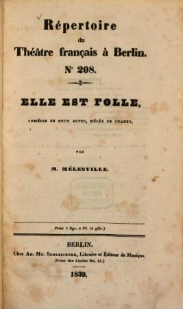 Elle est folle : comédie en deux actes, mêlée de chants