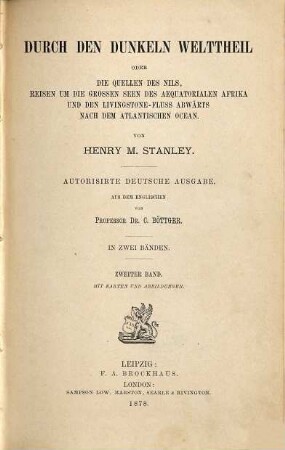 Durch den dunkeln Welttheil oder Die Quellen des Nils : Reisen um die großen Seen des aequatorialen Afrika und den Livingstone-Fluß abwärts nach dem Atlantischen Ocean, 2