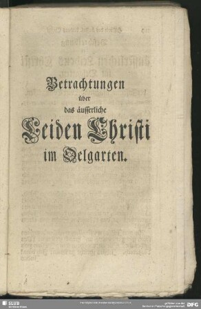 Betrachtungen über das äusserliche Leiden Christi im Oelgarten