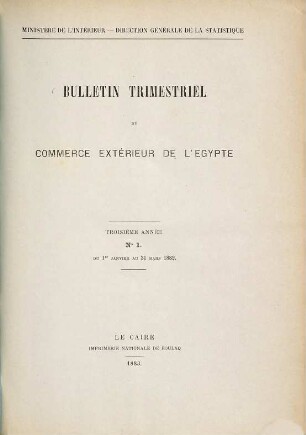 Bulletin trimestriel du commerce extérieur de l'Egypte. 3. 1883, Nr. 1 - 2