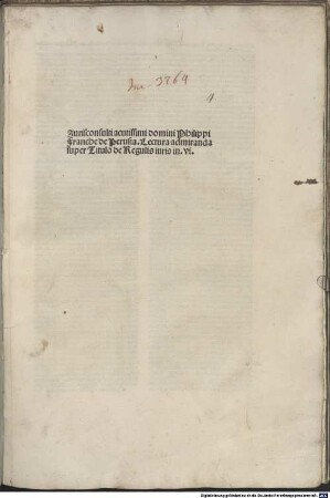 Lectura super titulo 'De regulis iuris' in Sexto (5, 12 ult.) : mit Widmungsbrief an Marcus Sanutus von Bernardinus Benalius. Mit Privileg