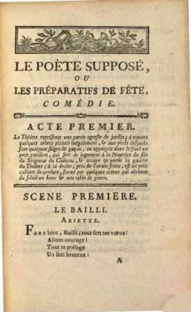 Le Poète Supposé, Ou Les Préparatifs De Fête : Comédie En Trois Actes Et En Prose, Mêlée D'Ariettes Et De Vaudevilles ; Représentée, pour la premiere fois, par les Comédiens Italiens ordinaires du Roi, le 25 Avril 1782.