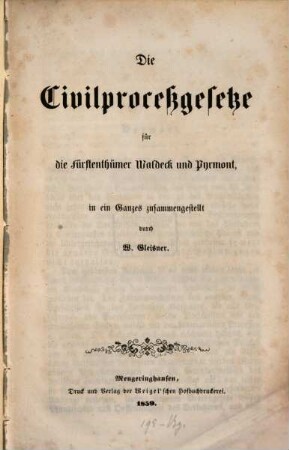 Die Civilproceßgesetze für die Fürstenthümer Waldeck und Pÿrmont in ein Ganzes zusammengestellt