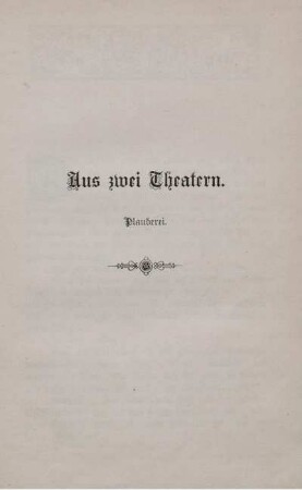 Aus zwei Theatern. Plauderei