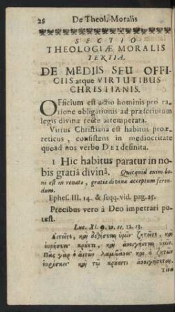 Sectio Theologiae Moralis Tertia. De Mediis Seu Officiis atque Virtutibus Christianis.