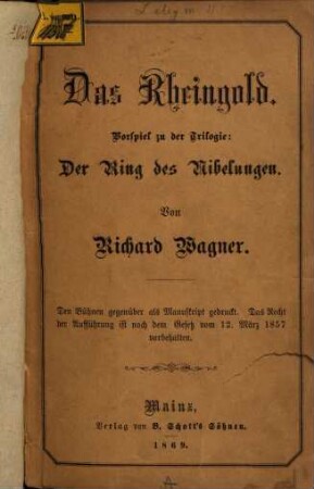 Der Ring des Nibelungen : Trilogie. [1], Das Rheingold : Vorspiel zu der Trilogie Der Ring des Nibelungen