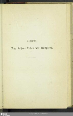 2. Kapitel. Das äußere Leben des Künstlers