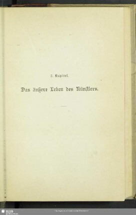 2. Kapitel. Das äußere Leben des Künstlers