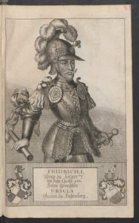 Fridrich. I. Grav zu Zollern im Jahr Christi 980. Seine Gemahlin Ursula Grävin zu Hohenberg