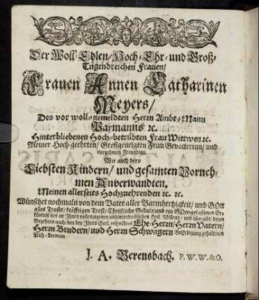 Der Woll-Edlen/ Hoch-Ehr- und Groß-Tugendreichen Frauen/ Frauen Annen Catharinen Meyers [...]