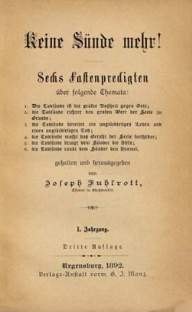 Keine Sünde mehr! : sechs Fastenpredigten ... ; 1. Jahrgang