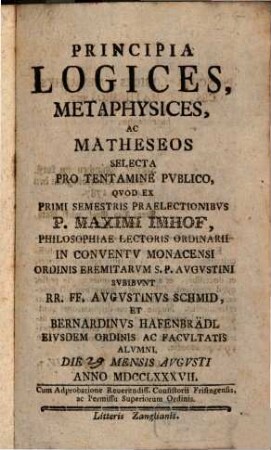 Principia logices, metaphysices et matheseos : selecta pro tentamine publico