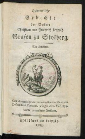 Sämmtliche Gedichte der Brüder Christian und Friedrich Leopold Grafen zu Stolberg : Mit Kupfern